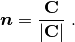$$
  \bm{n} = \frac{\textbf{C}}{|\textbf{C}|}\;.
$$